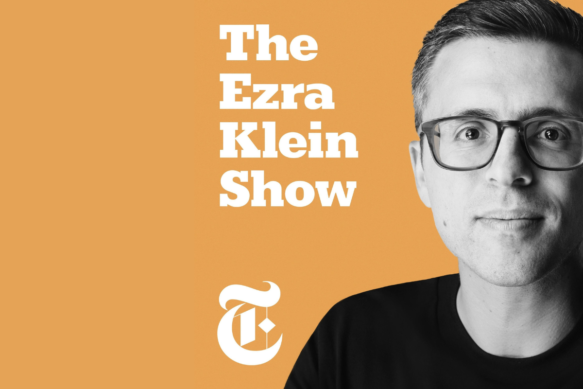 The Ezra Klein Show podcast cover featuring Ezra Klein with an orange background and The New York Times logo.